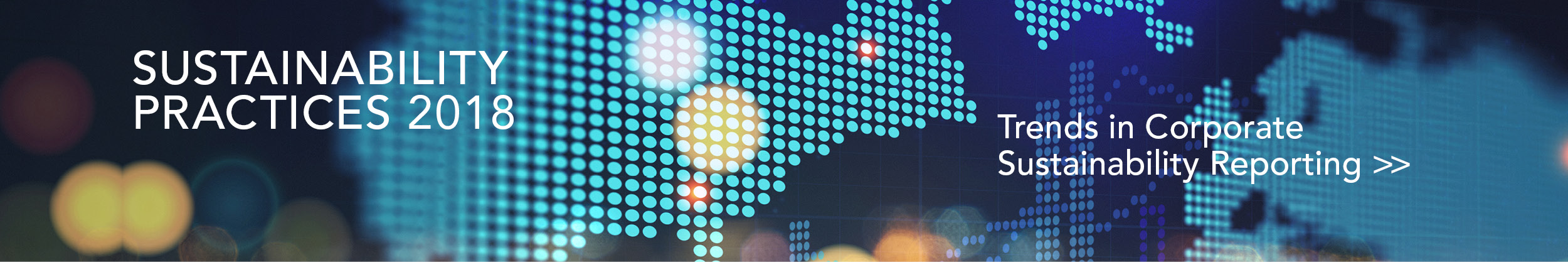 Sustainability Practices: 2018 Edition--Trends in Corporate Sustainability Reporting in North America, Europe, and 