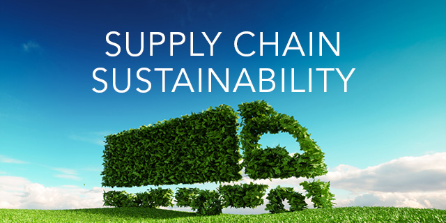 Sustainability Is the Pathway to Supply Chain Resilience